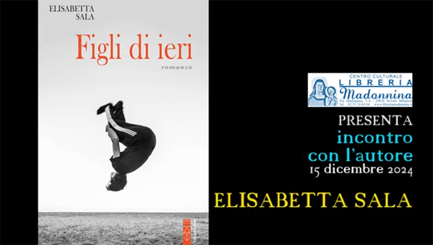 Elisabetta Sala presenta il suo libro "Figli di ieri"